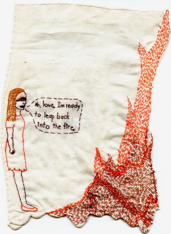 Love Fire by Iviva Olenick, 2010. Embroidery on fabric with applique/collage. 6″ X 8.5″ Love Fire embroidery by Iviva Olenick